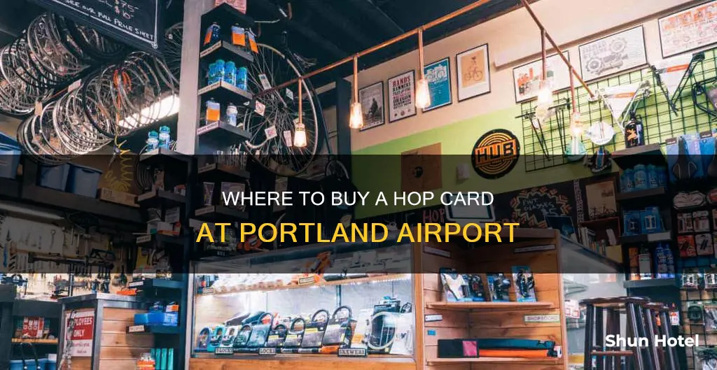 can i buy a hop card at portland international airport