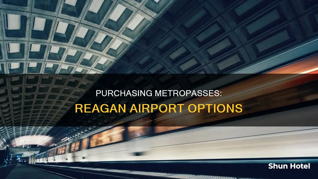 can i buy a metropass at reagan airport