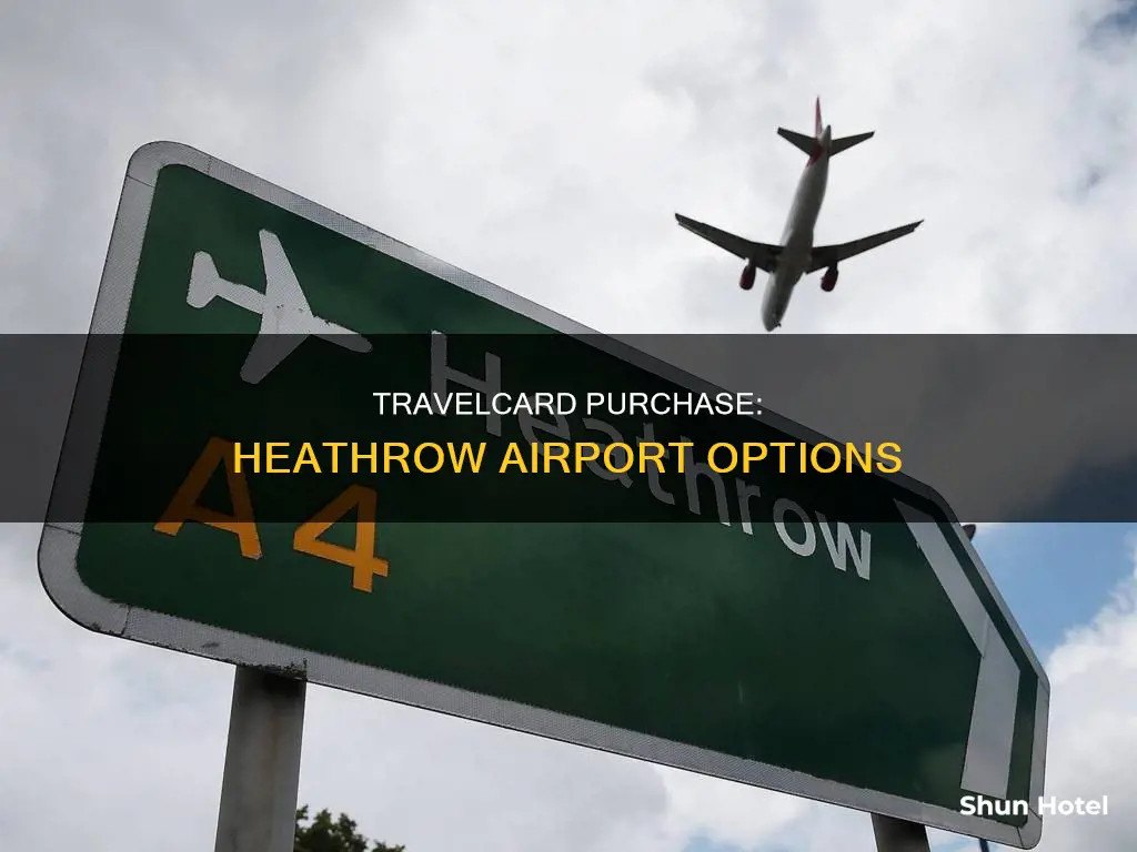 can i buy a paper travelcard at heathrow airport