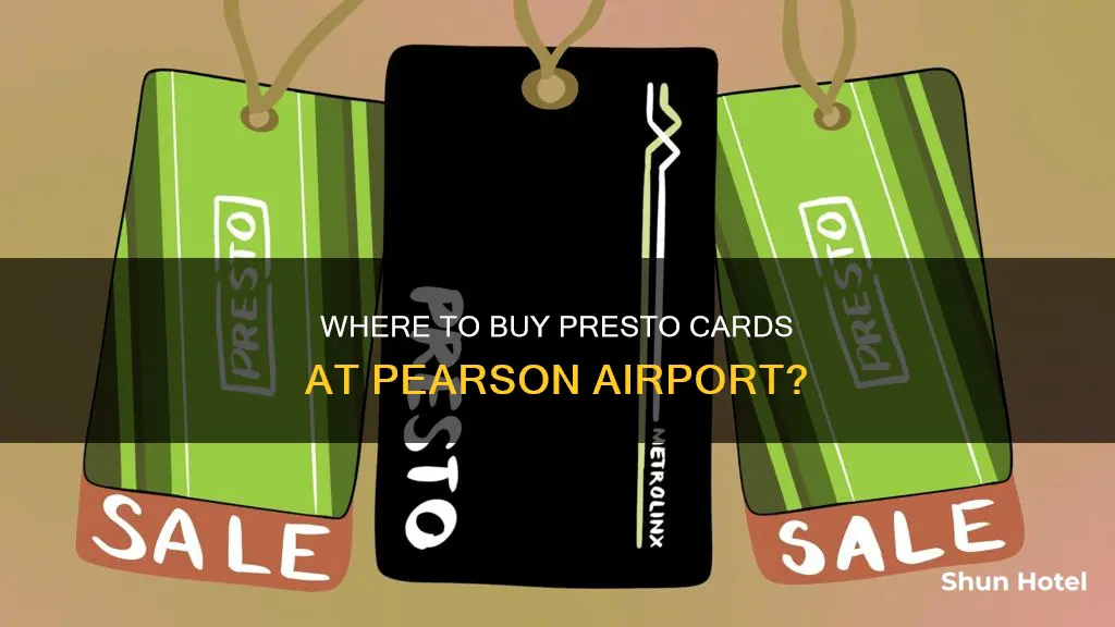 can i buy a presto card at pearson airport