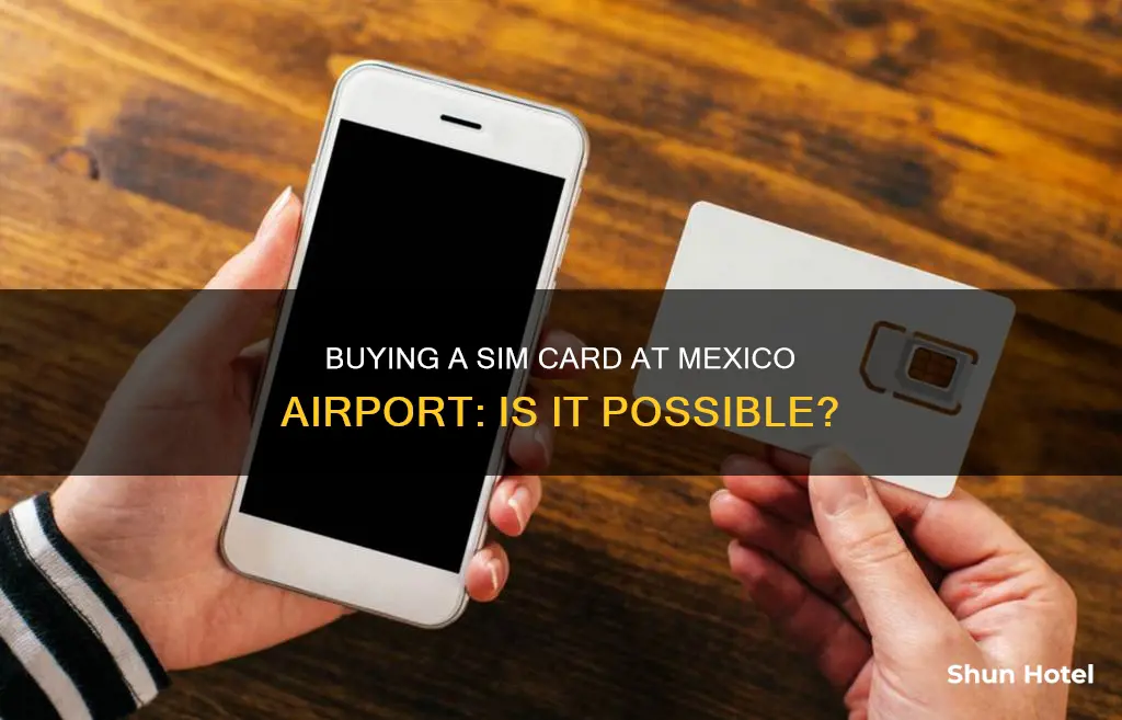 can i buy a sim at mex airport