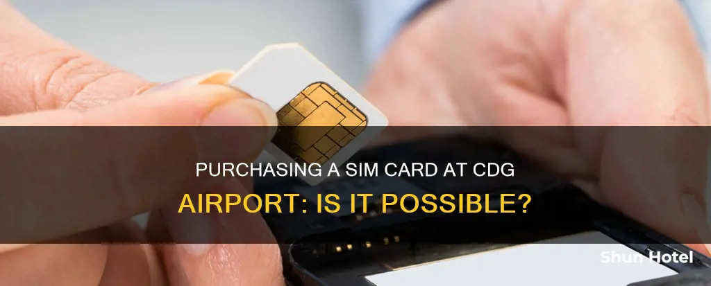 can i buy a sim card at cdg airport