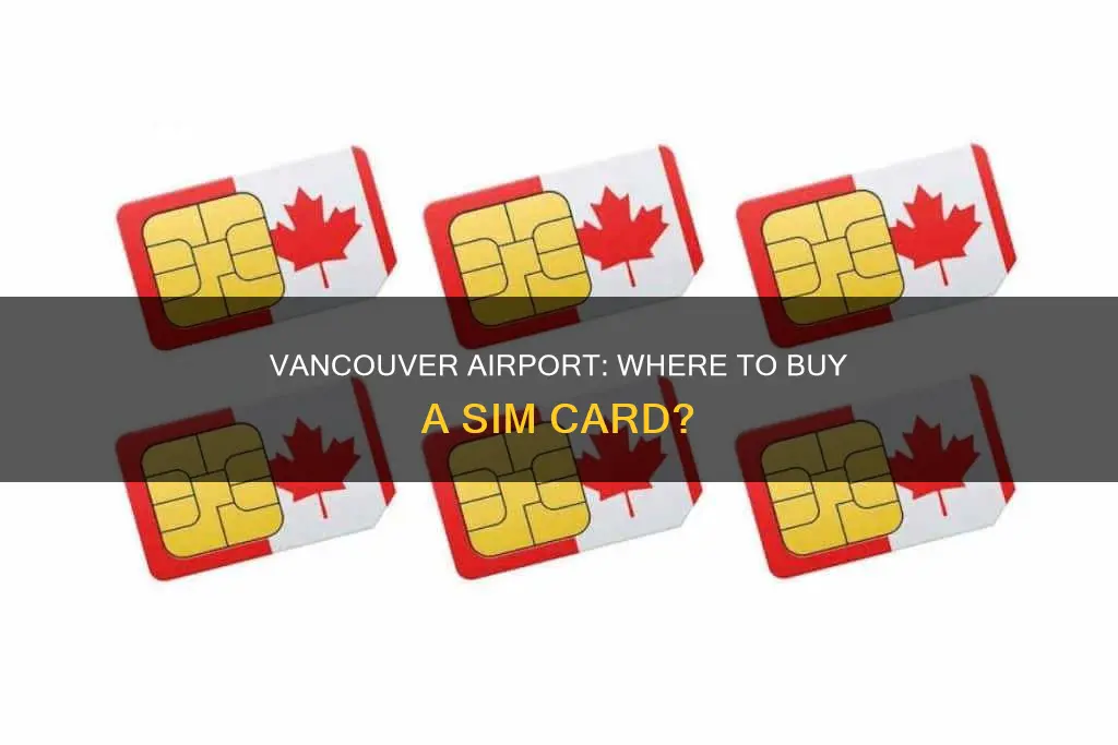 can i buy a sim card at vancouver airport