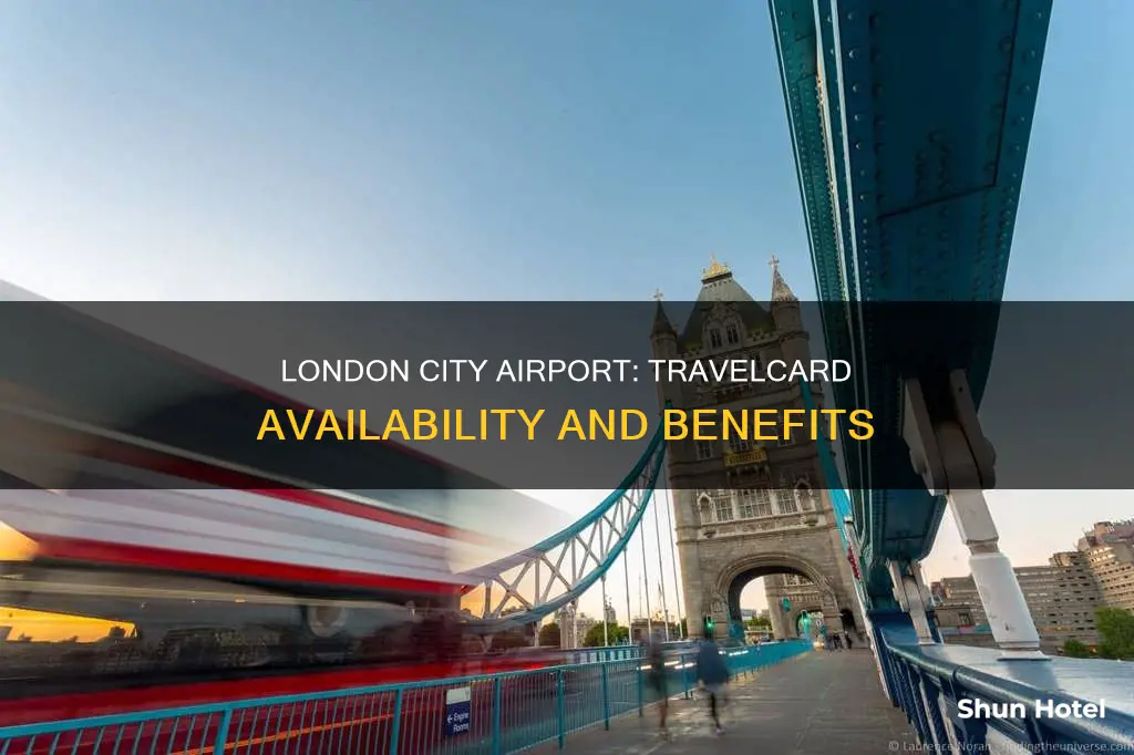 can i buy a travelcard at london city airport