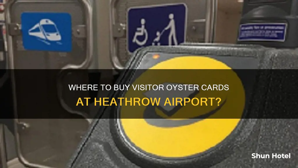 can i buy a visitor oyster card at heathrow airport