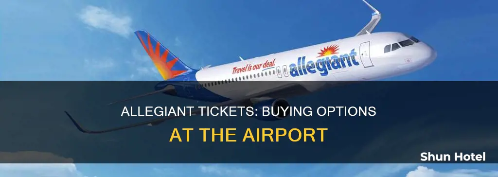 can i buy allegiant tickets at the airport