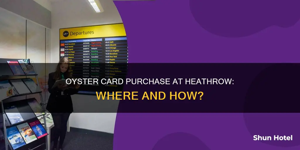 can i buy an oyster card in heathrow airport