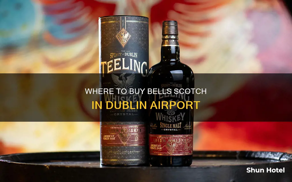 can i buy bells scotch at dublin airport