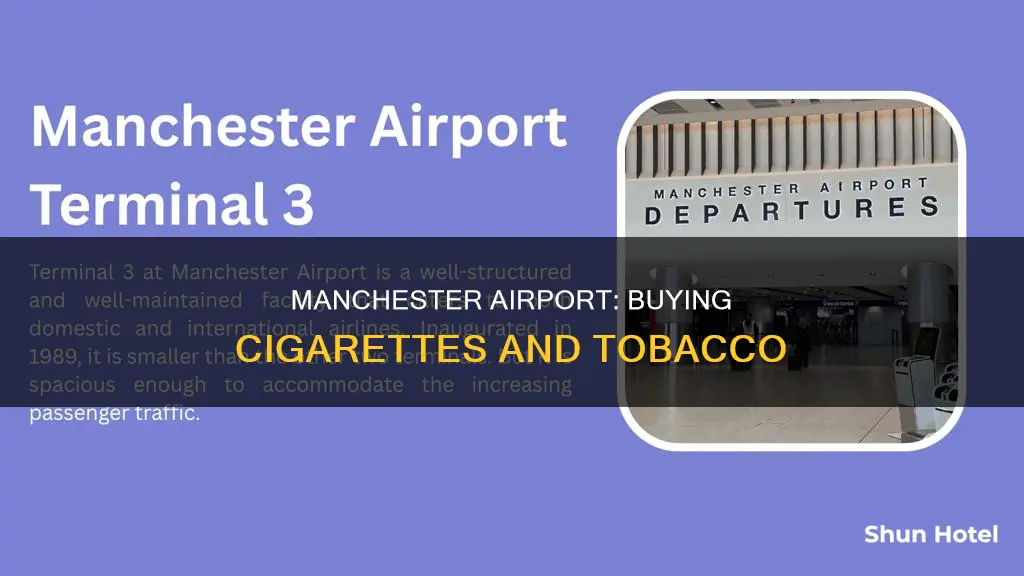 can i buy cigarettes at manchester airport