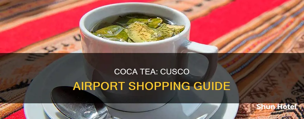 can i buy coca tea in cusco airport