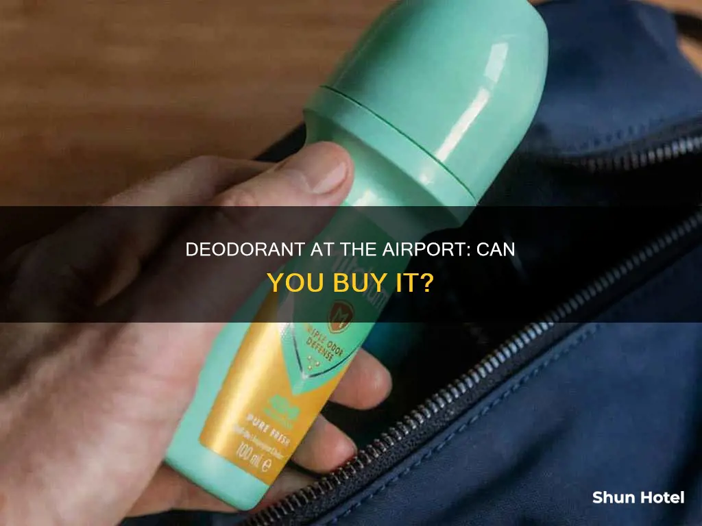 can i buy deodorant at the airport