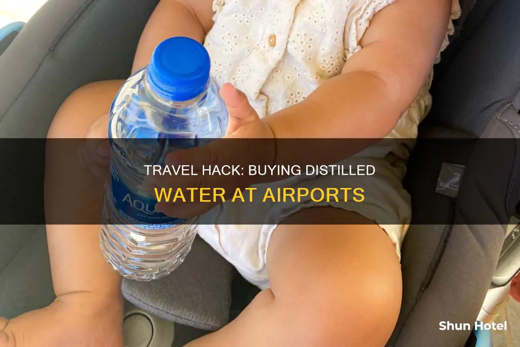 can i buy distilled water at the airport