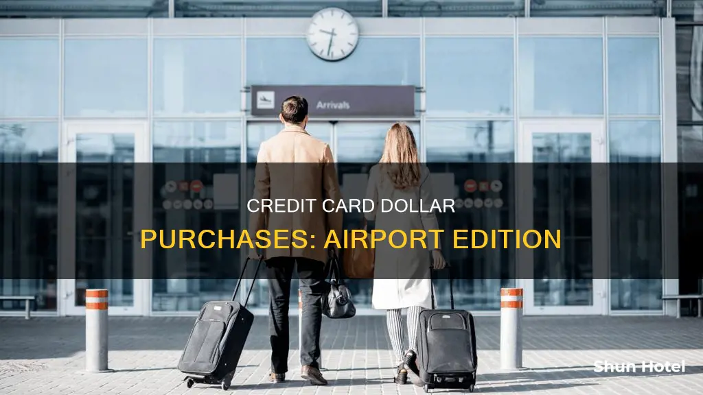 can i buy dollar at airport with a credit card