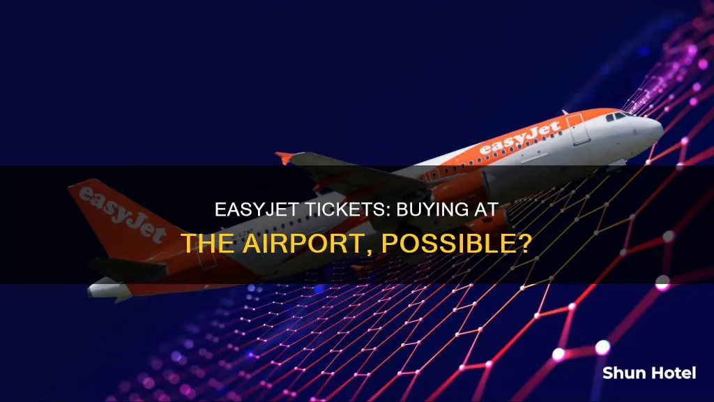 can i buy easyjet tickets at the airport