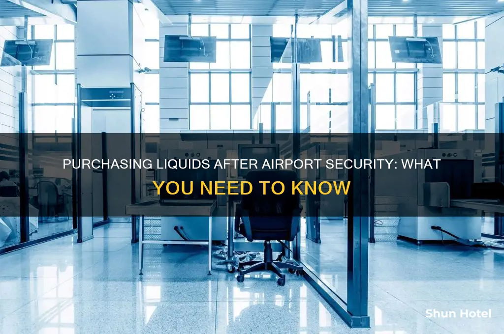 can i buy liquids after airport security