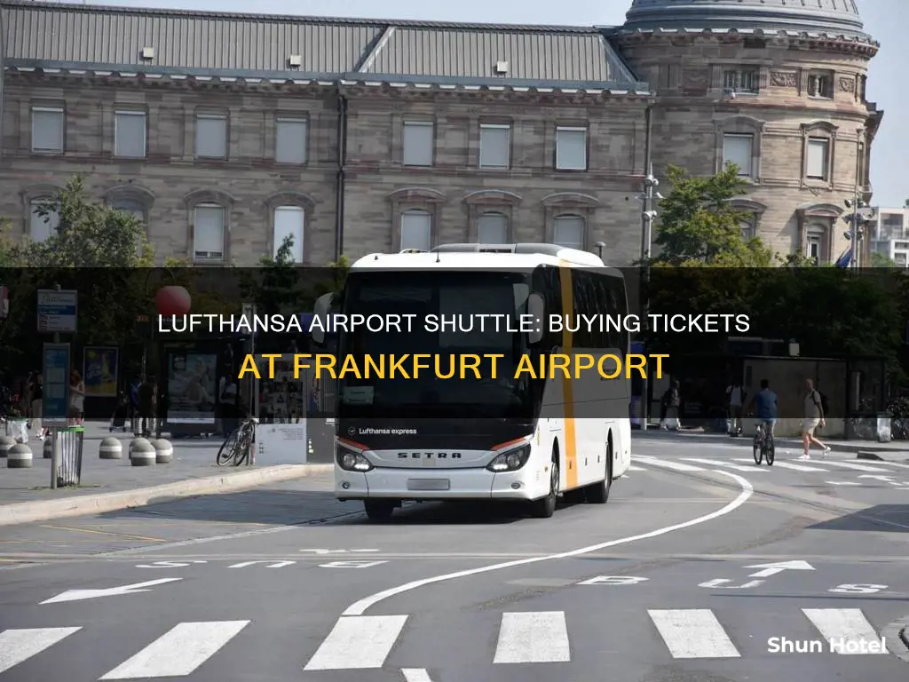 can i buy lufthansa airport shuttle tickets in frankfurt airport