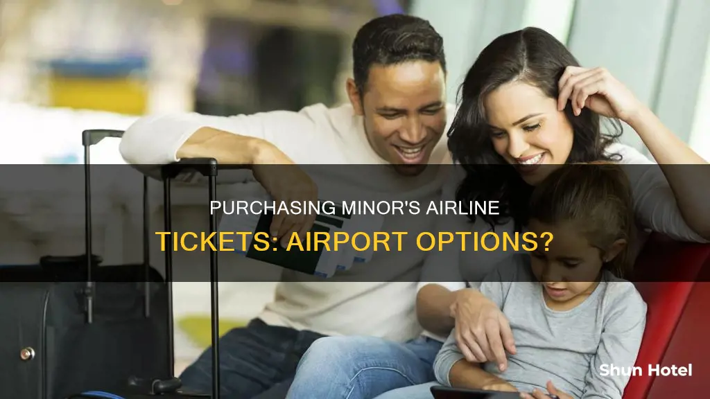 can i buy minors airline tickets at the airport