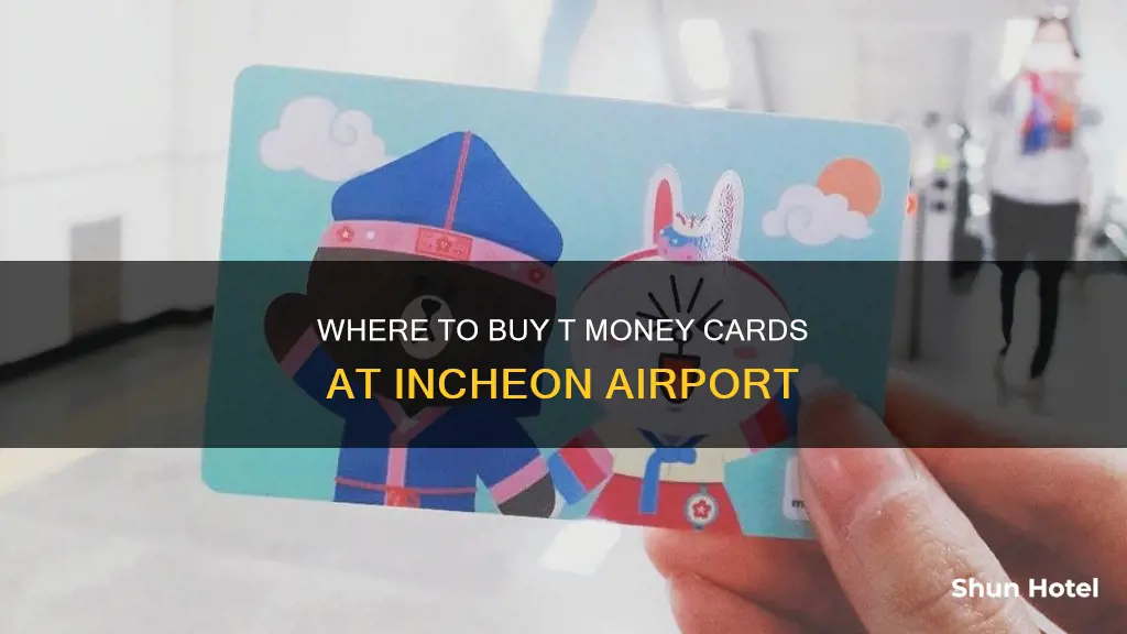 can i buy t money card at incheon airport