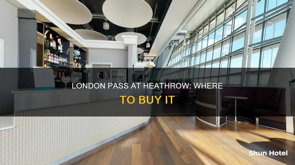 can i buy the london pass at heathrow airport