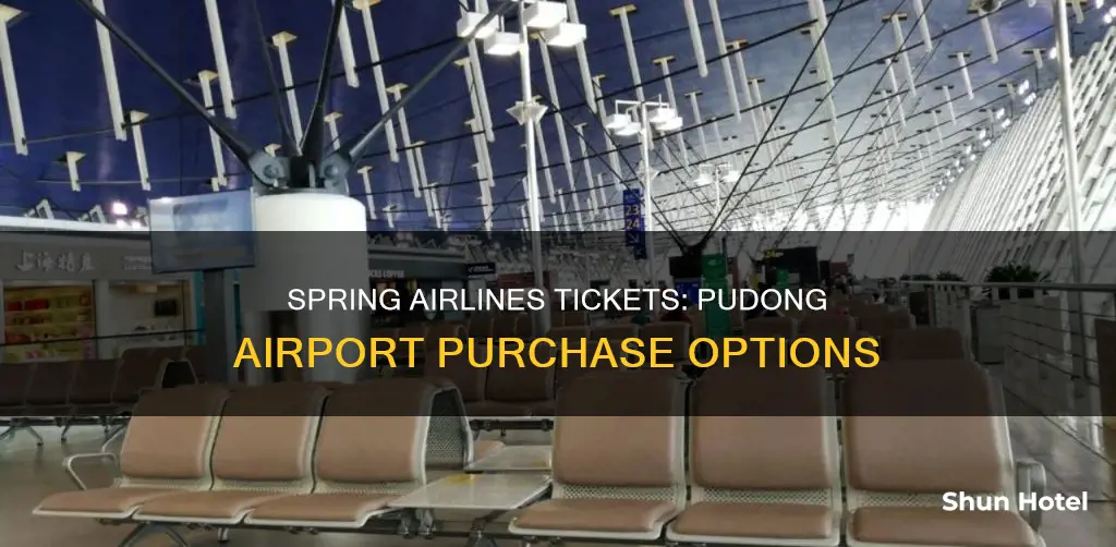 can i buy tickets at pudong airport spring airlines