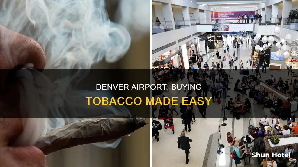 can i buy tobacco in denver international airport