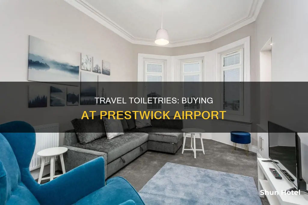 can i buy toiletries at prestwick airport