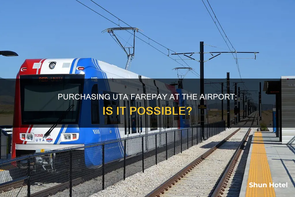 can i buy uta farepay at airport