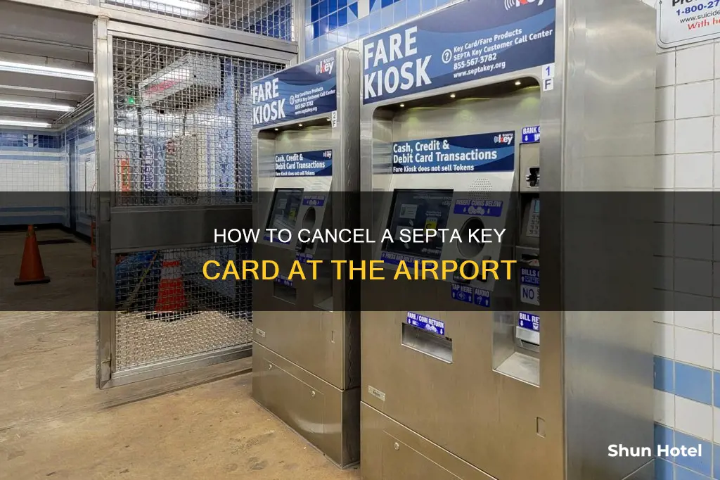 can i cancel a septa key at the airport