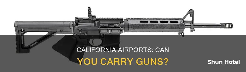 can i carry a gun at the airport in california