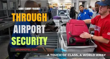 Airport Security and Yogurt: What You Need to Know