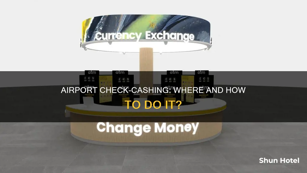 can i cash in check at airport