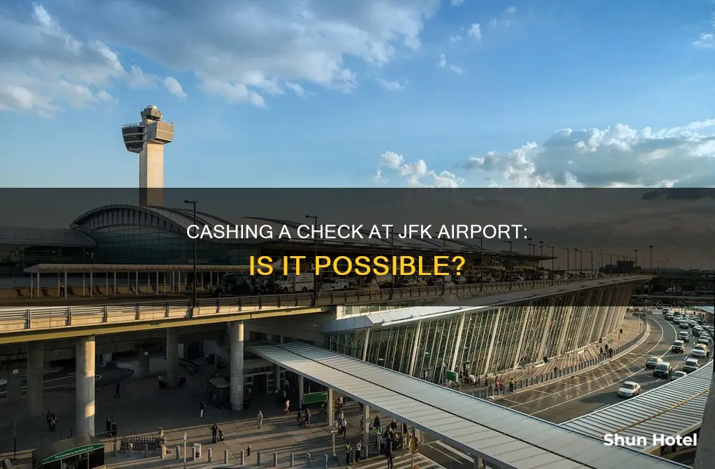 can i cashing a check at jfk airport