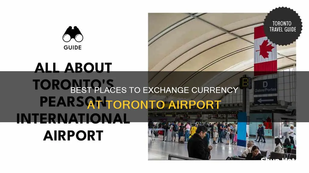 can i change currency at toronto airport