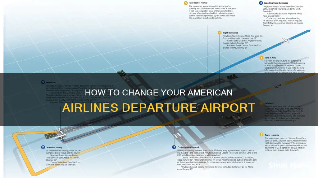 can i change my departure airport american airlines
