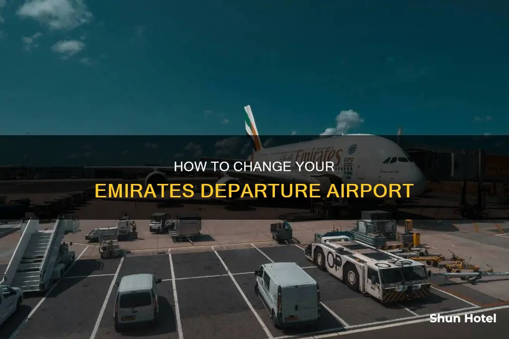 can i change my departure airport emirates