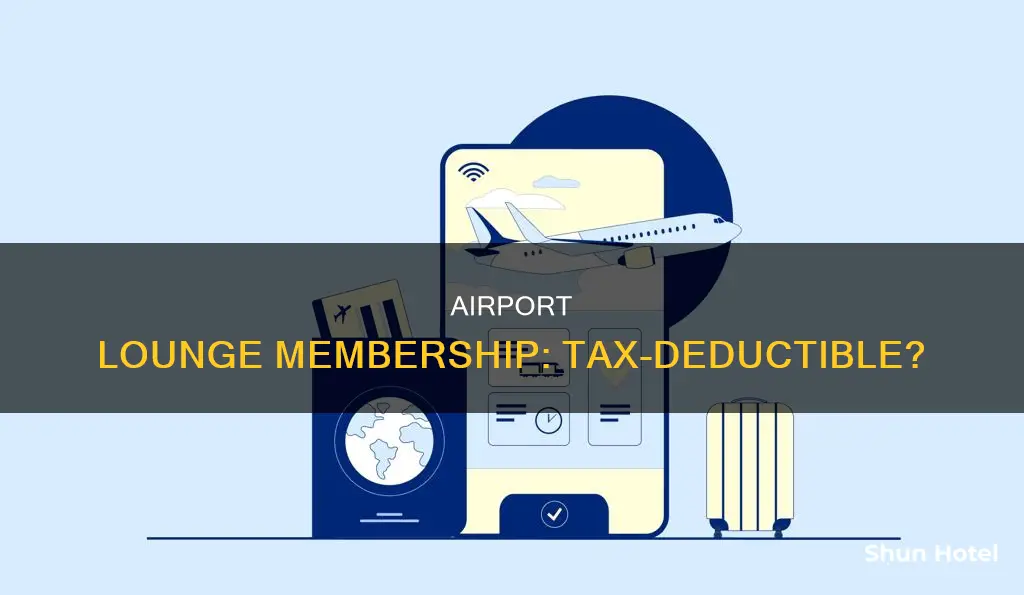 can i claim airport lounge membership on tax