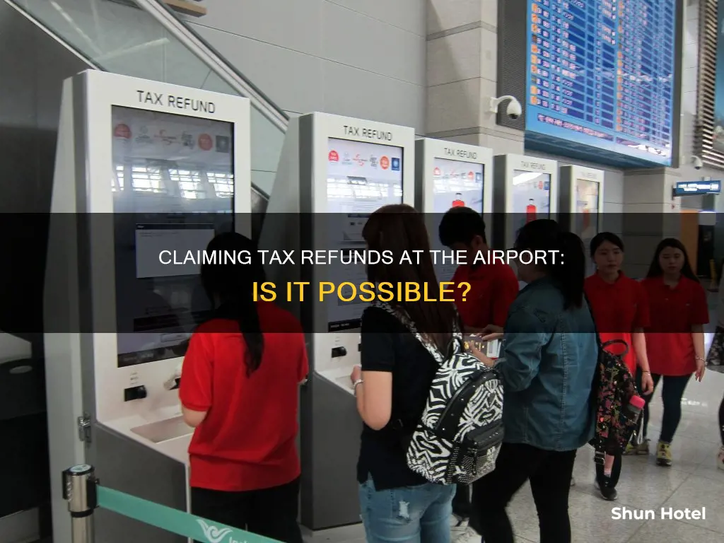can i claim tax at the airport