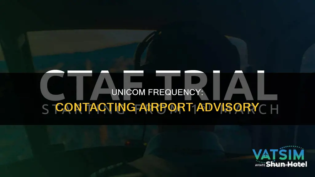 can i contact an airport advisory on the unicom frequency