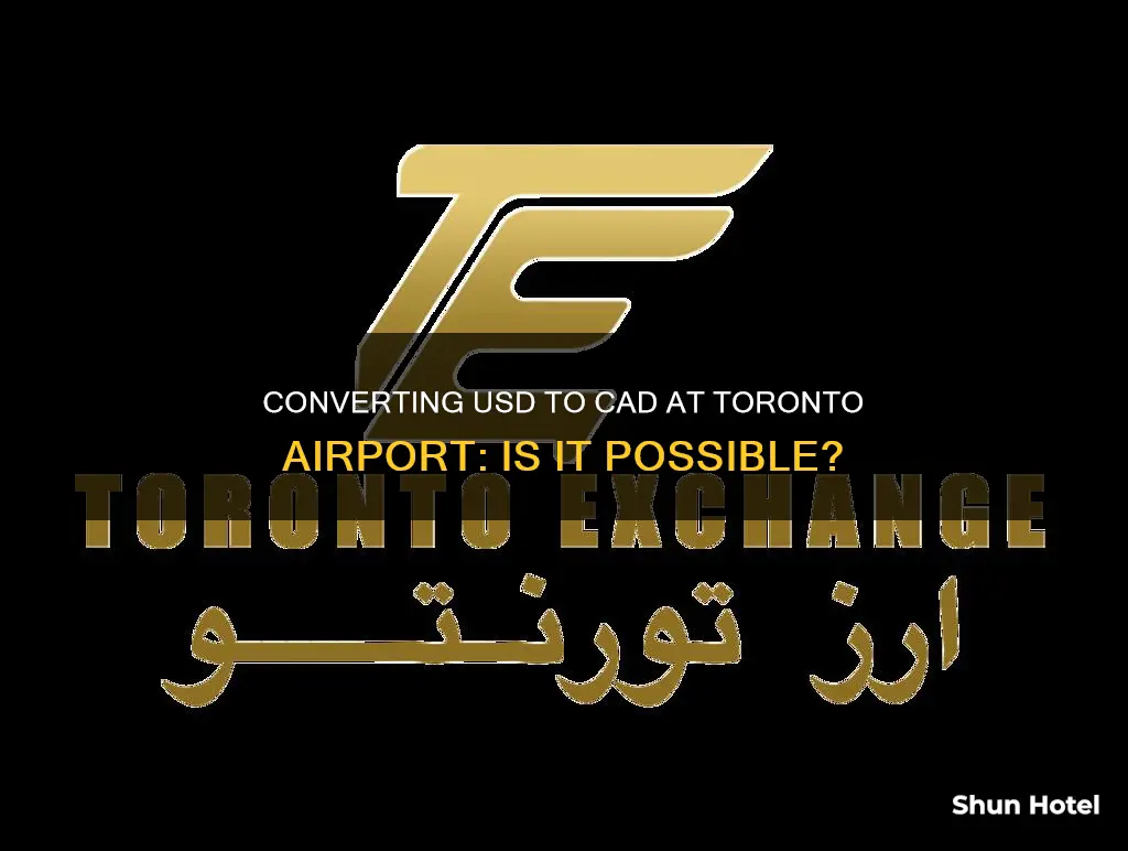 can i convert usd to canadian in toronto airport