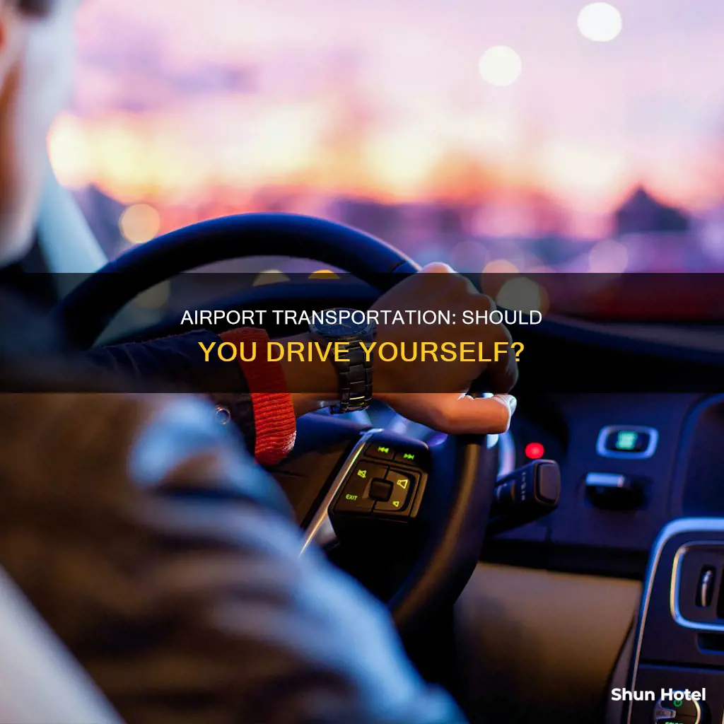 can i drive myself to the airport