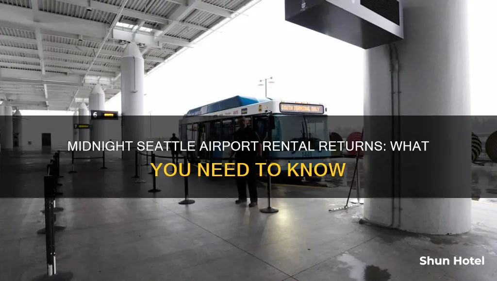 can i drop off rental car midnight at seattle airport