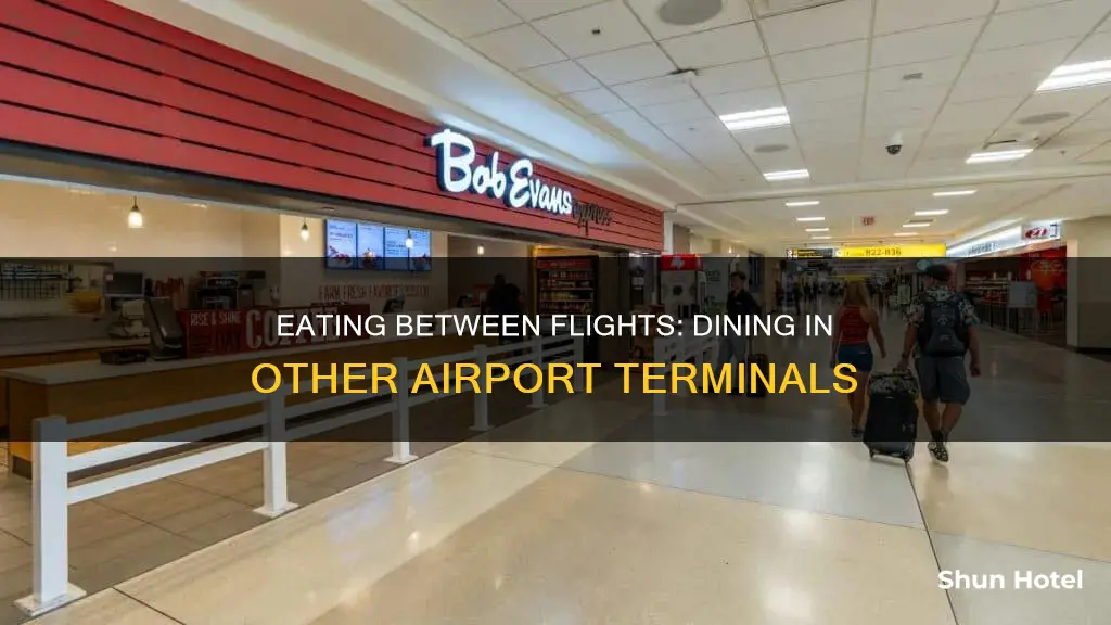 can i eat in another airport terminal
