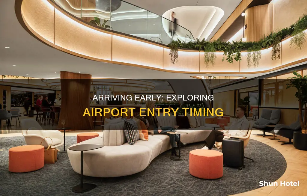 can i enter airport 4 hours before
