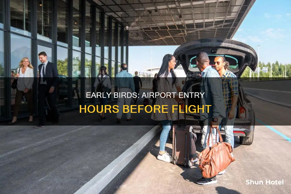 can i enter airport 5 hours before flight