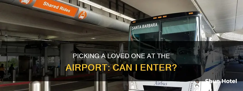 can i enter the airport to pick someone up