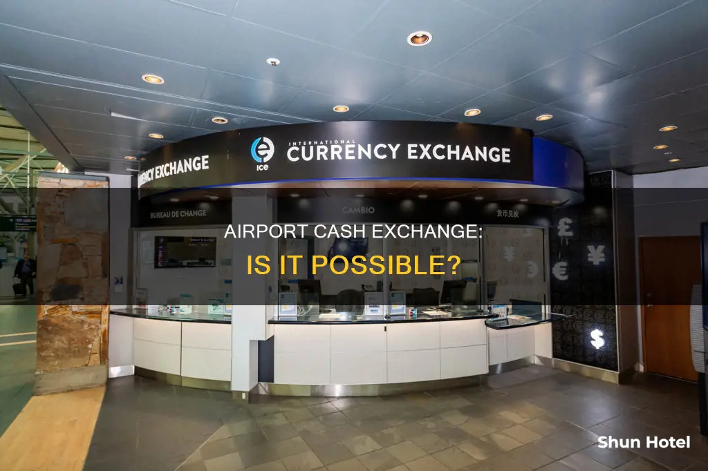 can i exchange cash at the airport