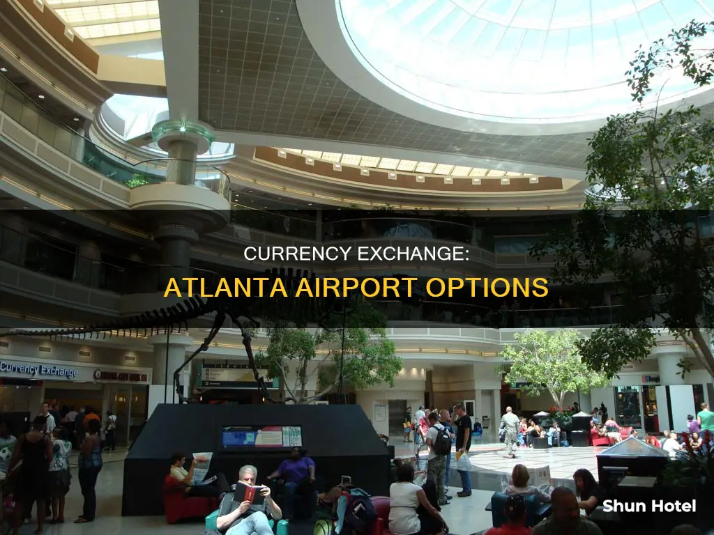 can i exchange currency at atlanta airport
