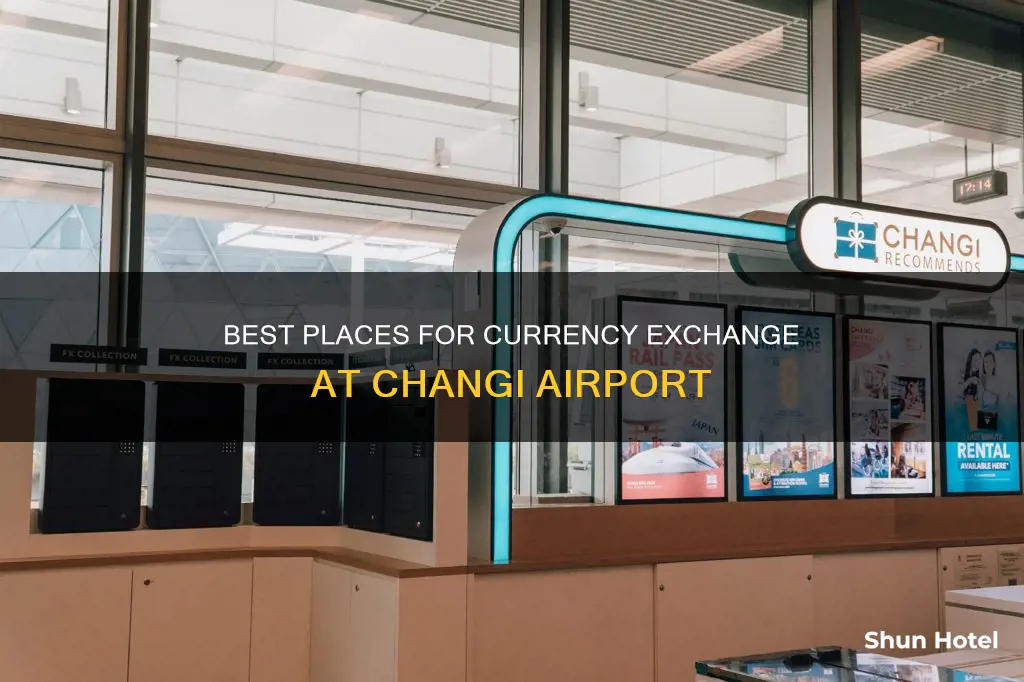 can i exchange currency at changi airport