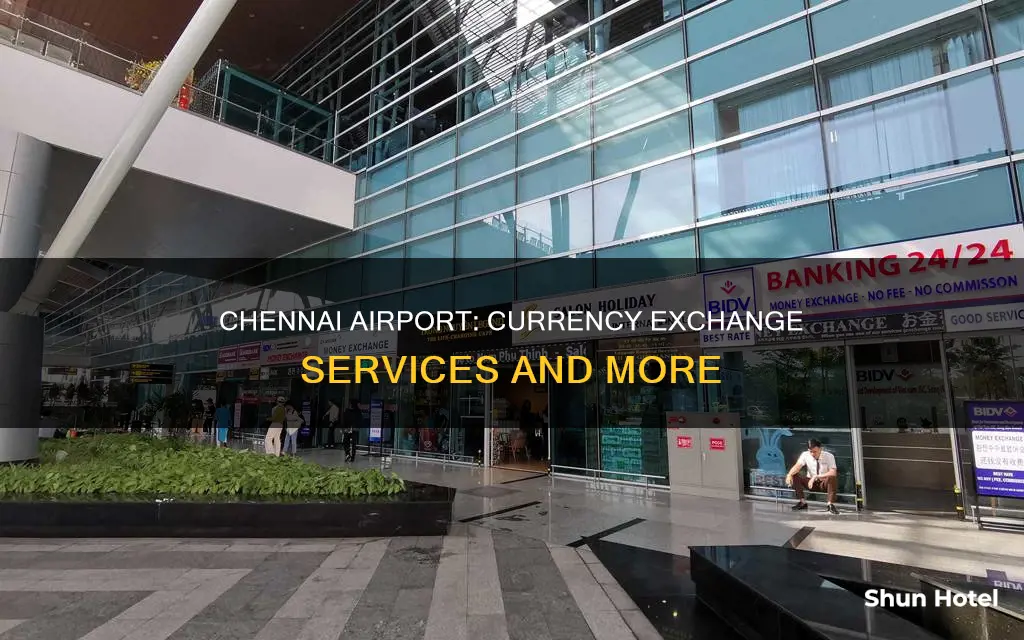 can i exchange currency in chennai airport