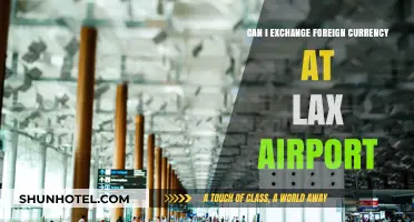 Exchanging Foreign Currency at LAX Airport: Is it Possible?